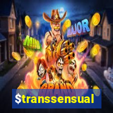 $transsensual