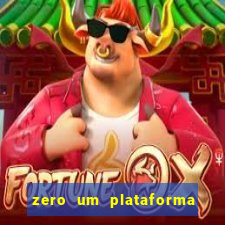 zero um plataforma de jogos