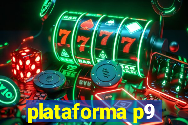 plataforma p9