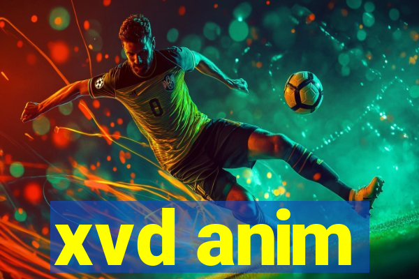 xvd anim