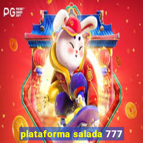 plataforma salada 777