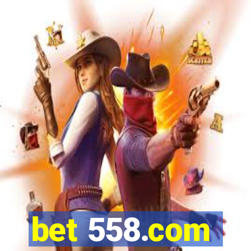 bet 558.com