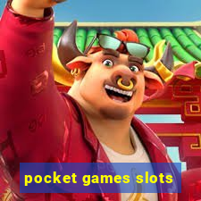 pocket games slots