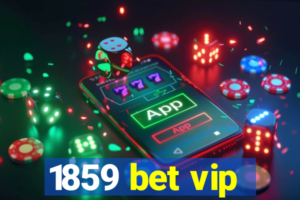 1859 bet vip