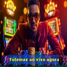 futemax ao vivo agora