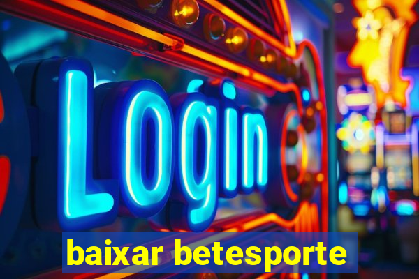 baixar betesporte