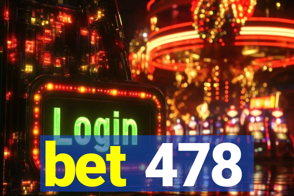 bet 478