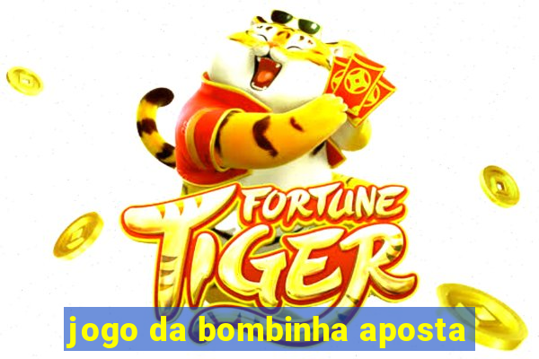 jogo da bombinha aposta