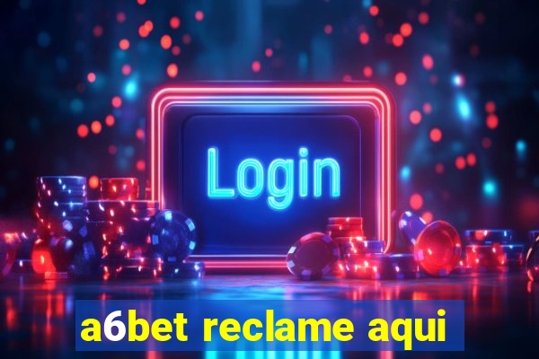 a6bet reclame aqui