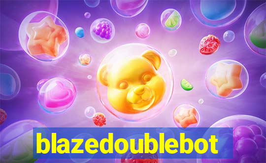 blazedoublebot