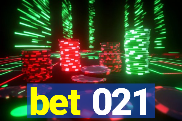 bet 021