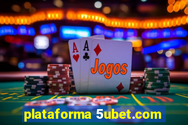 plataforma 5ubet.com