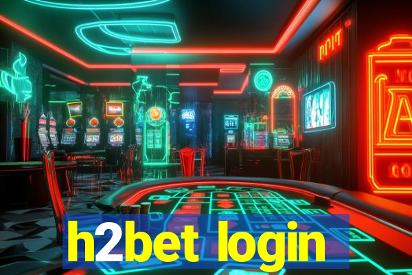 h2bet login