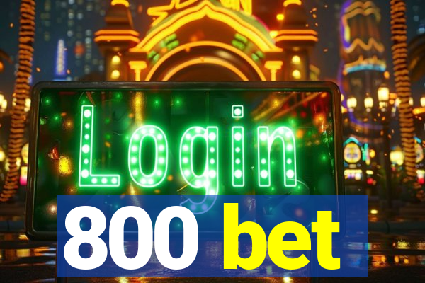 800 bet