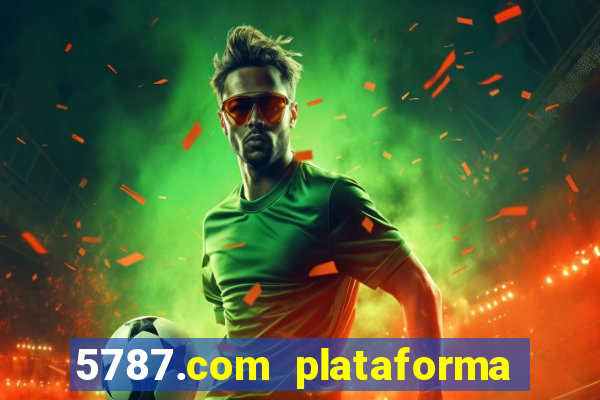 5787.com plataforma de jogos