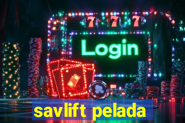 savlift pelada