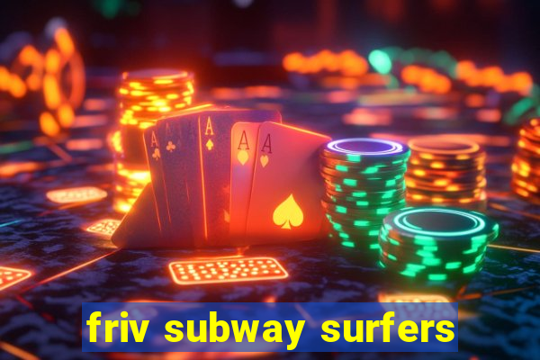 friv subway surfers