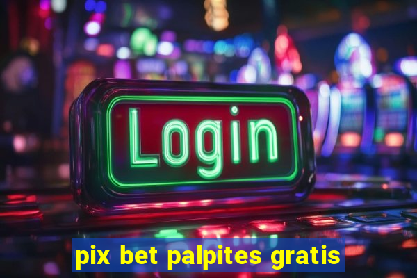 pix bet palpites gratis