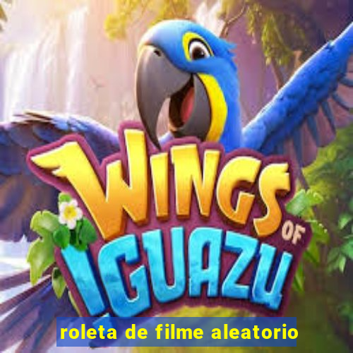 roleta de filme aleatorio