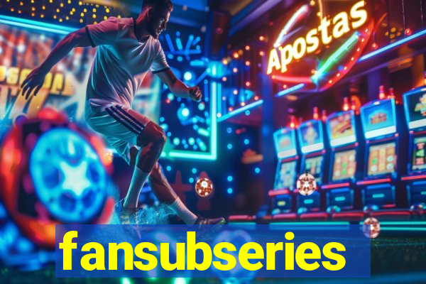 fansubseries