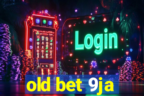 old bet 9ja