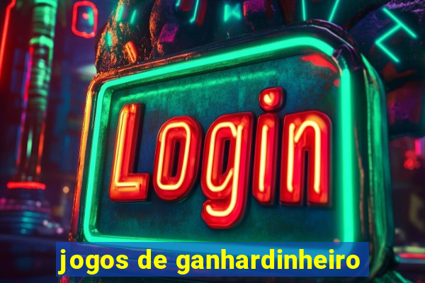 jogos de ganhardinheiro