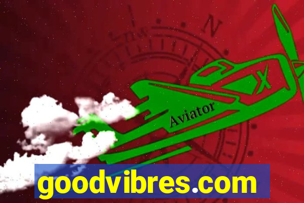 goodvibres.com