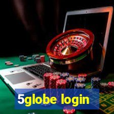 5globe login