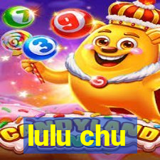 lulu chu