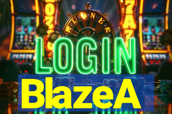 BlazeA