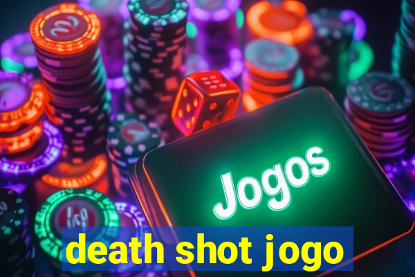 death shot jogo