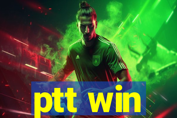 ptt win