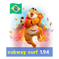 subway surf 1.94