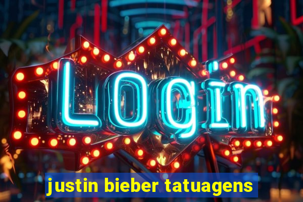 justin bieber tatuagens