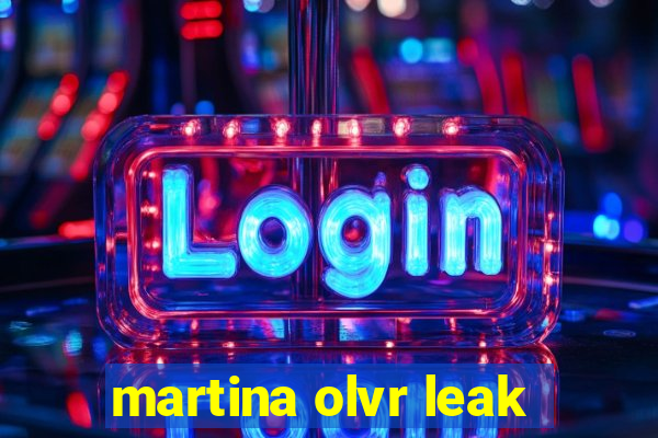 martina olvr leak