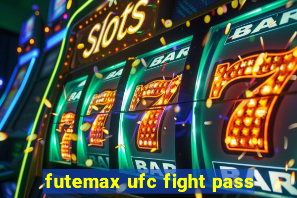 futemax ufc fight pass