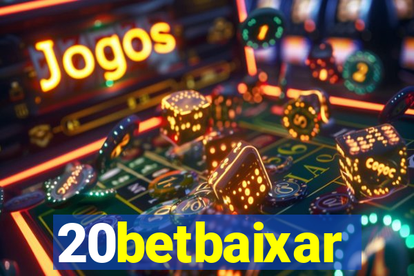 20betbaixar