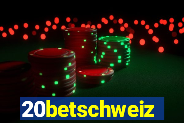 20betschweiz