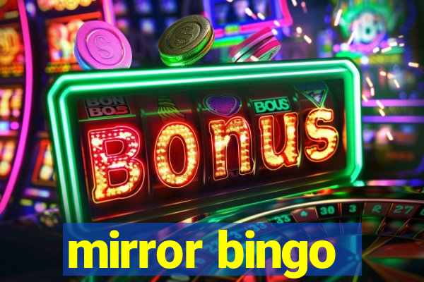 mirror bingo