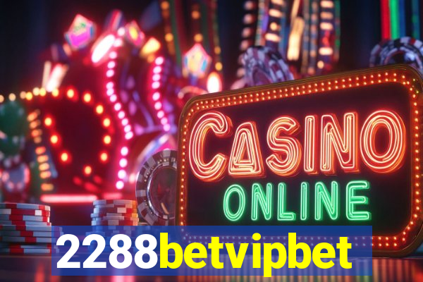 2288betvipbet