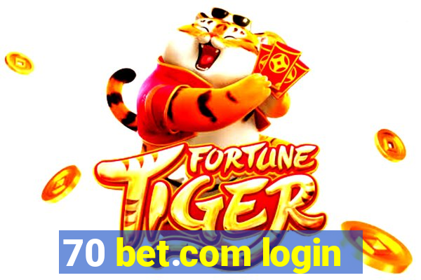 70 bet.com login