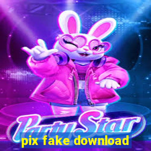 pix fake download