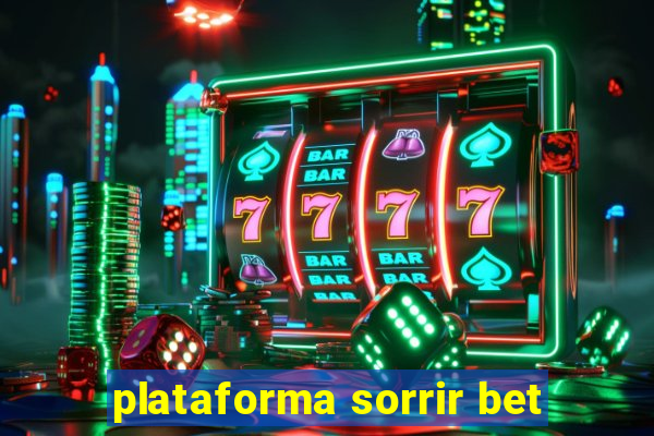 plataforma sorrir bet