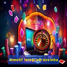 lomotif telegram novinha