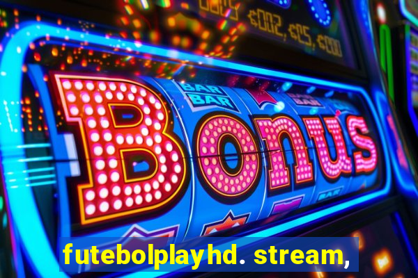 futebolplayhd. stream,