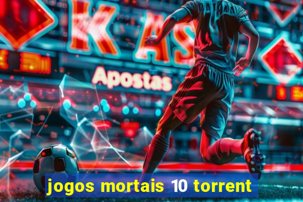 jogos mortais 10 torrent