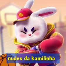 nudes da kamilinha