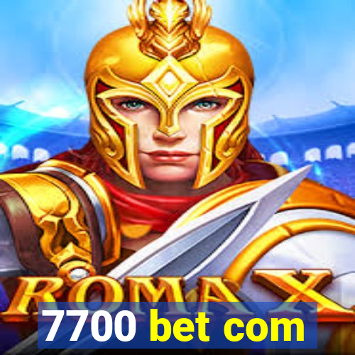 7700 bet com