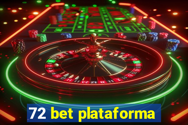 72 bet plataforma