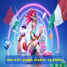 marvel: game maker system